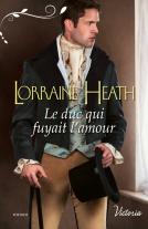 Chronique Le duc qui fuyait l'amour de Lorraine Heath