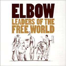 Leaders of the free world - Elbow