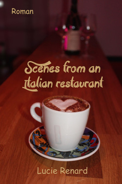 Scènes from an Italian restaurant