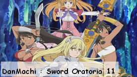 DanMachi : Sword Oratoria 11