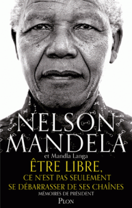 Etre libre - Nelson Mandela