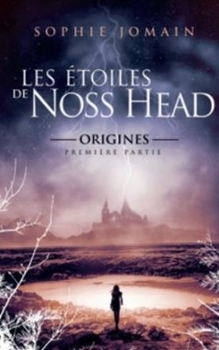 Les étoiles de Noss Head tome 4 de Sophie Jomain