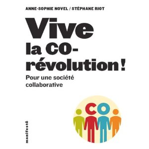Vive la co-révolution (Anne-Sophie NOVEL )