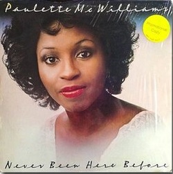 Paulette McWilliams - Never Been Here Before - Complete LP