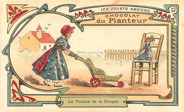 La Voiture de la Poupée (Chromolithographie Chocolat du Planteur. LES JOUETS ANCIENS).