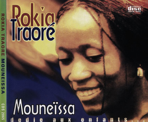 Rokia Traoré - Mouneïssa (Dédié Aux Enfants...) | Releases | Discogs