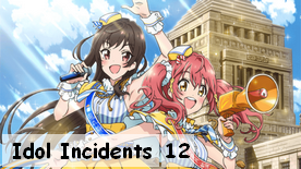 Idol Incidents 12 [Fin]
