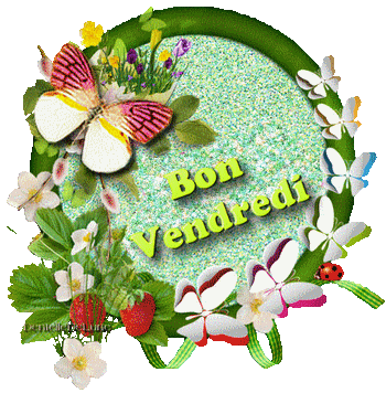 Gif animé Bon Vendredi avec fleurs-fraises-et papillons - les gifs animés  de dentelledelune