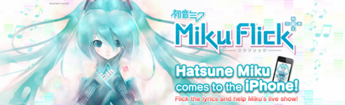 MikuFlick, ou Hatsune Miku débarque sur iPhone