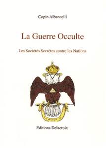 La guerre occulte - Les sociétés secrètes contre les nations