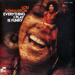 Lou Donaldson - Everything I Play Is Funky - Complete LP