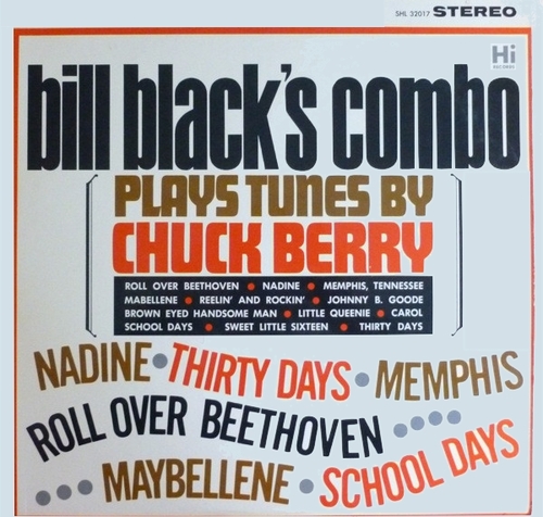 Bill Black's Combo : Album " Plays Tunes By Chuck Berry " Hi Records HL 12017 [ US ]
