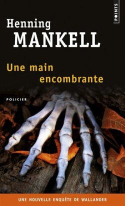 Une main encombrante d'Henning Mankell