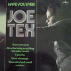 Joe Tex - Have You Ever - Complete LP