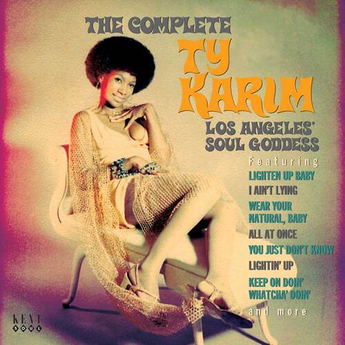 Ty Karim : CD " The Complete Ty Karim : Los Angeles' Soul Goddess " Kent Records CDKEND 308 [ EU ]