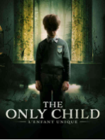 la pochette du film « The Only Child »