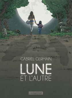 Gabriel Germain, Lune et l'autre