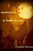Madrugada, trilogie (Christine Béchar)