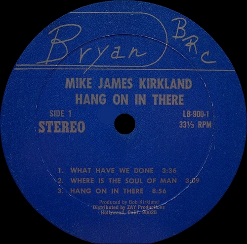 Mike James Kirkland : Album " Hang On In There " Bryan Records BS 9001 / LB-900-1 [ US ]