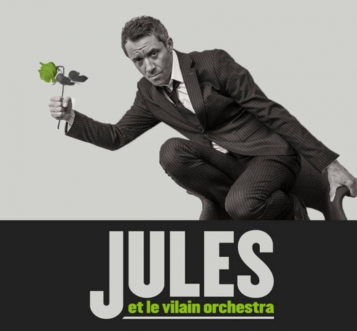 Jules et le Vilain Orchestra en Vedettes avec T'es Chiante
