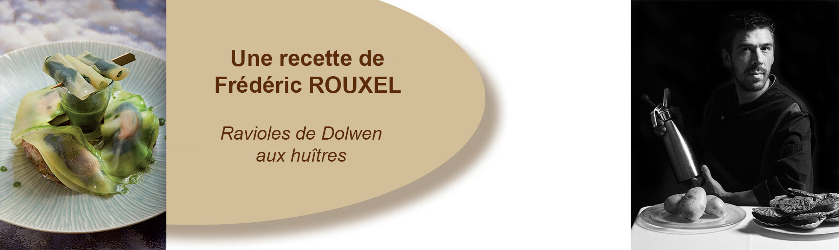 Ravioles de Dolwen aux huîtres