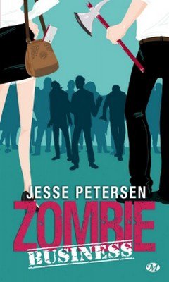 Jesse Petersen : Zombie Th?rapie T2 - Zombie Business