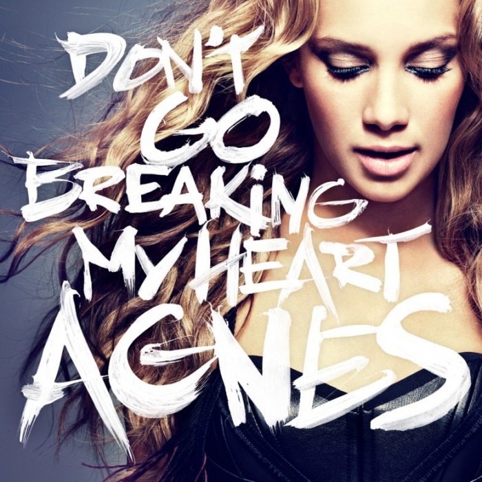 NEW MUSIC : Agnes - Don't Go Breaking My Heart