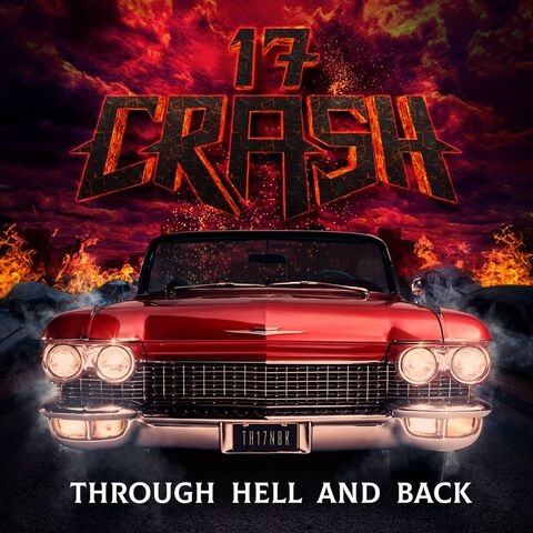 17 CRASH - Les détails du nouvel album Through Hell And Back