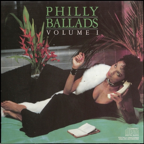 1984 : Various Artists : Album " Philly Ballads Vol. 1 " Philadelphia International Records PZ 39255 [ US ]