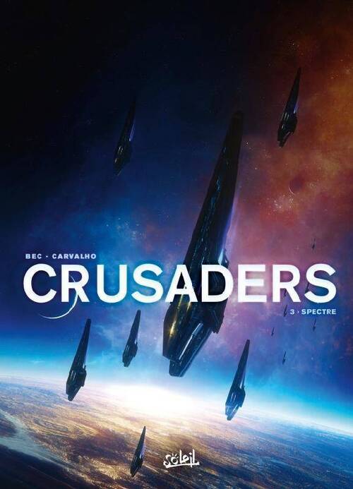 Crusaders - Tome 03 Spectre - Bec & Carvalho