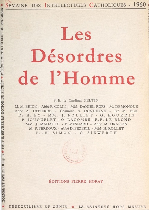 Les Désordres de l'homme (Semaine des intellectuels catholiques 13°, 1960)