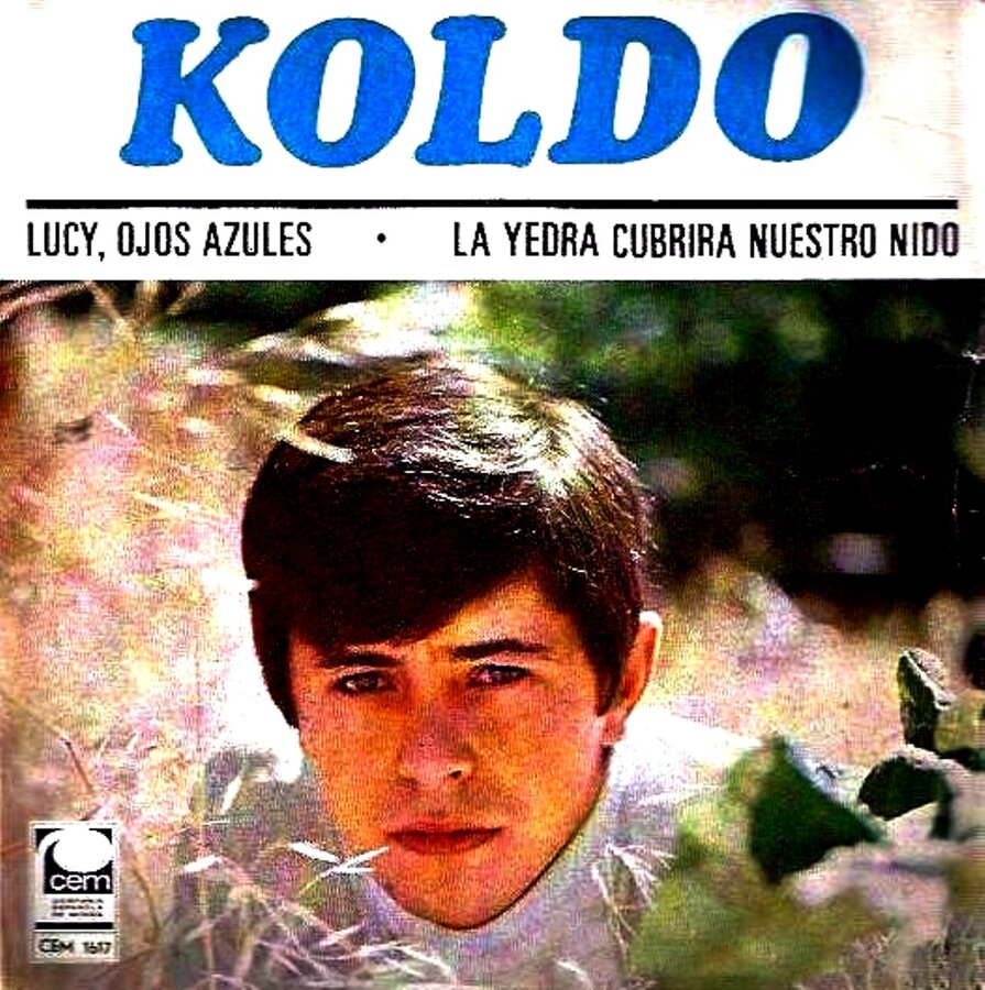 KOLDO - Lucy, ojos azules (SELLO CEM CEM-1617) Single 1968