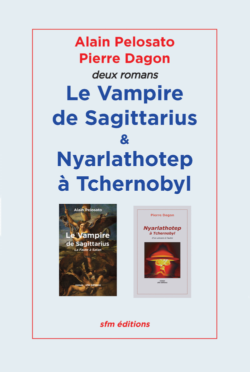 Le Vampire de Sagittarius & Nyarlathotep à Tchernobyl