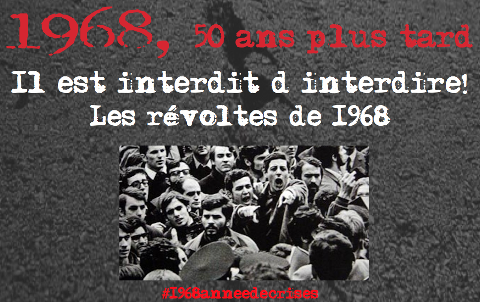 Il est interdit d'interdire ! Les révoltes de 1968 - Chaire UNESCO d'études  des fondements philosophiques de la justice et de la société démocratique |  UQAM