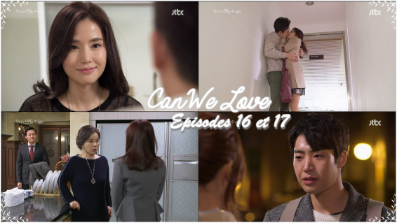 Can We Love - Episodes 16 et 17
