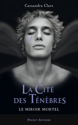 La cité des ténèbres, Tome 3 : Le miroir mortel de Cassandra Clare