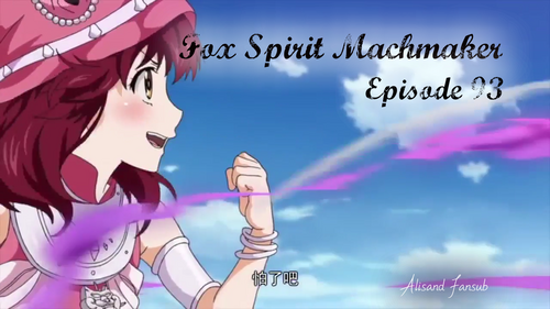 Fox Spirit Matchmaker épisode 93