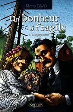 Un bonheur si fragile, L'engagement, Michel DAVID