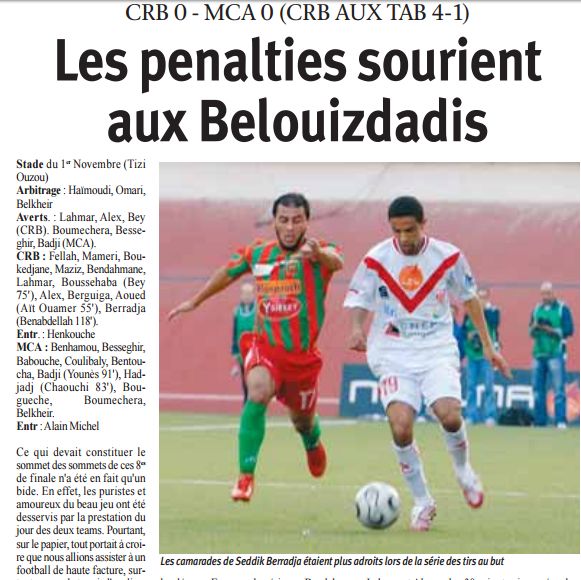 Jeudi 22.01.2009 stade 1er Novembre Tizi-Ouzou 1/16ème Coupe CRB-MCA 0-0 A.P (4-1 TAB)