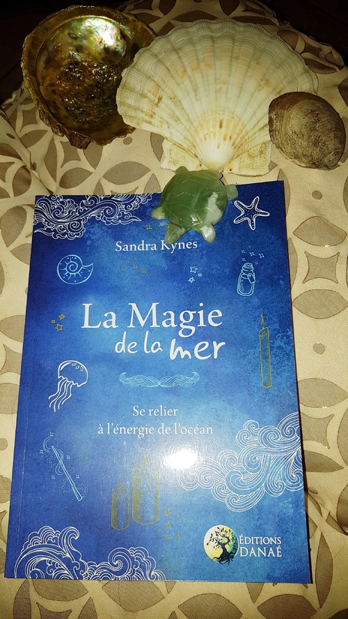 "La Magie de la Mer" de Sandra Kynes chez Alliance Magique : pour se guérir émotionnellement et physiquement avec la mer et ses créatures magiques