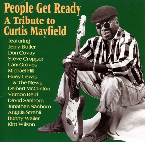 1993 : CD " People Get Ready : A Tribute To Curtis Mayfield " Sanachie Records 9004 [ US ] 