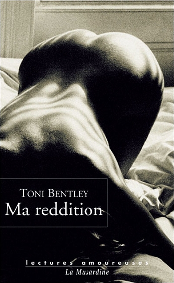 Ma reddition - Toni Bentley