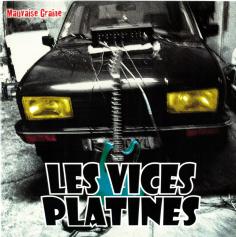 Les Vices Platines - Mauvaise graine