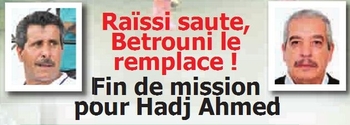 Betrouni Achour remplace Raissi, Hadj ahmed retourne au marketing