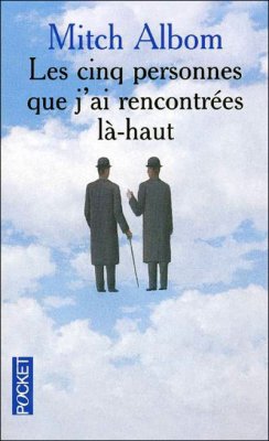 Mitch Albom : Les cinq personnes que j'ai rencontr?es l?-haut