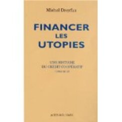 Financer les utopies (Michel DREYFUS)