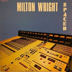 Milton Wright - Spaced - Complete LP