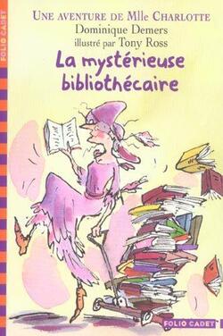 La mystérieuse bibliothécaire de Dominique Demers