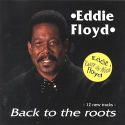 Eddie Floyd - Back To The Roots - Complete CD