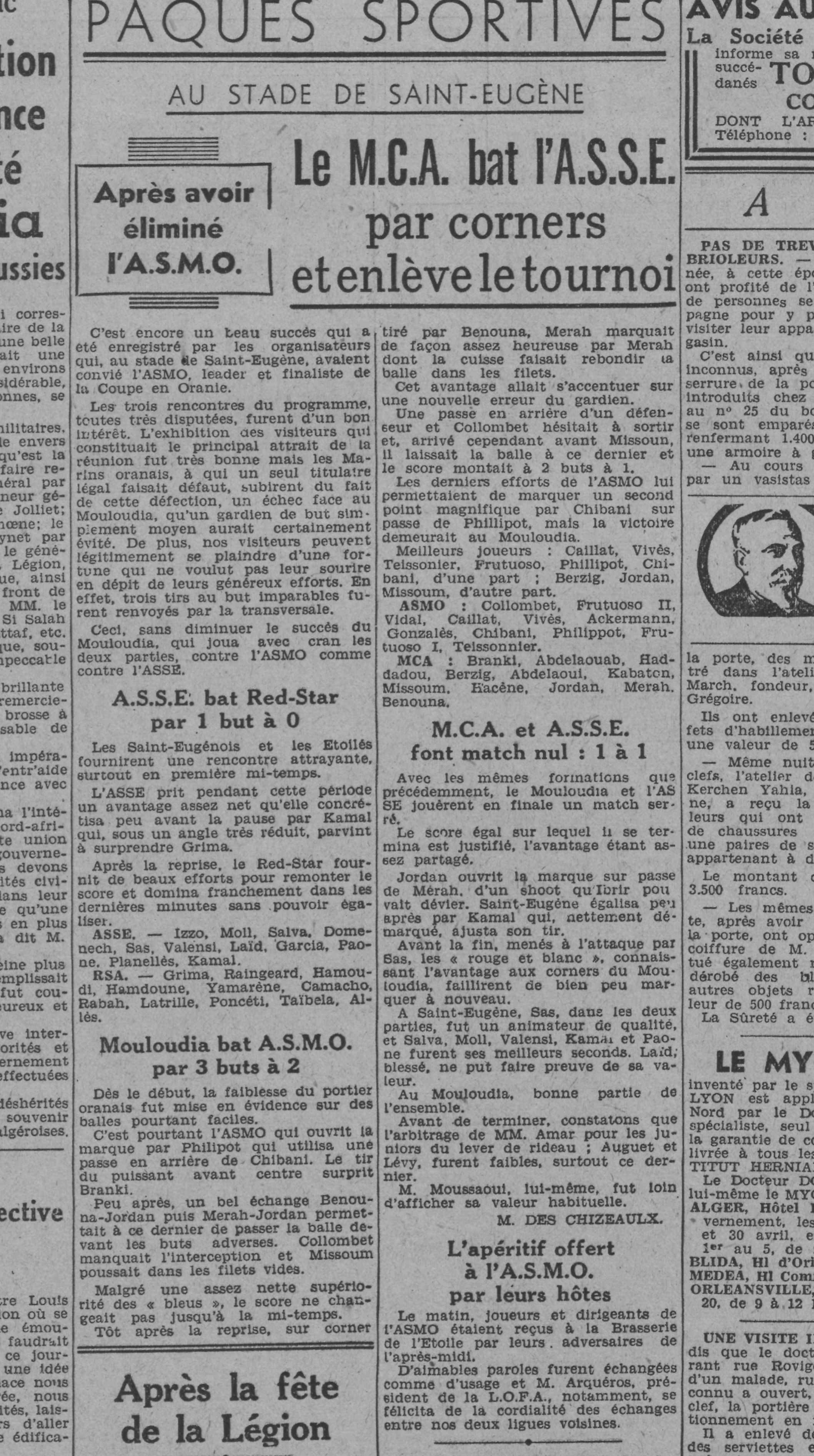 Lundi 14.4.1941 à St Eugène tournoi ASSE-RSA 1-0  - MCA-ASMO 3-2  finale MCA-ASSE 1-1 (MCA aux cor